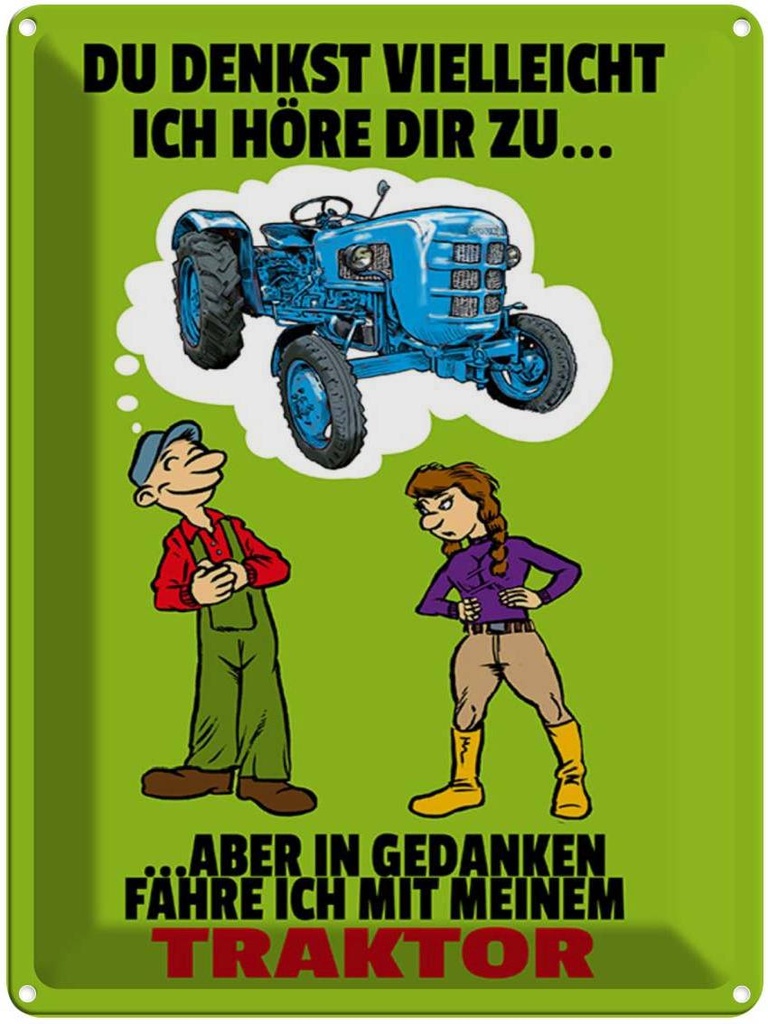 [LA-1789520] Blechschild 40x30 cm Du denkst ich höre zu Traktor Spruch Zitat