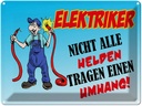 Blechschild 30x40 cm Elektriker nicht alle Helden Spruch Zitat