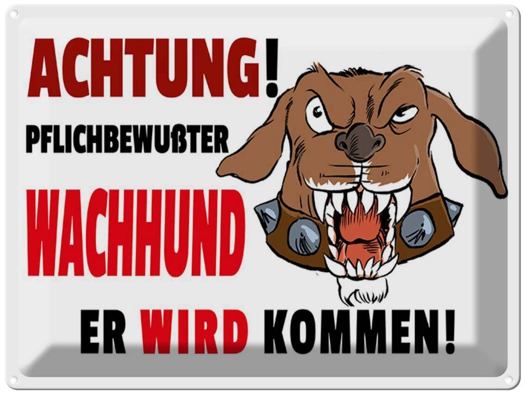 [LA-1789530] Blechschild 30x40 cm Achtung pflichtbewußter Hund Spruch Zitat