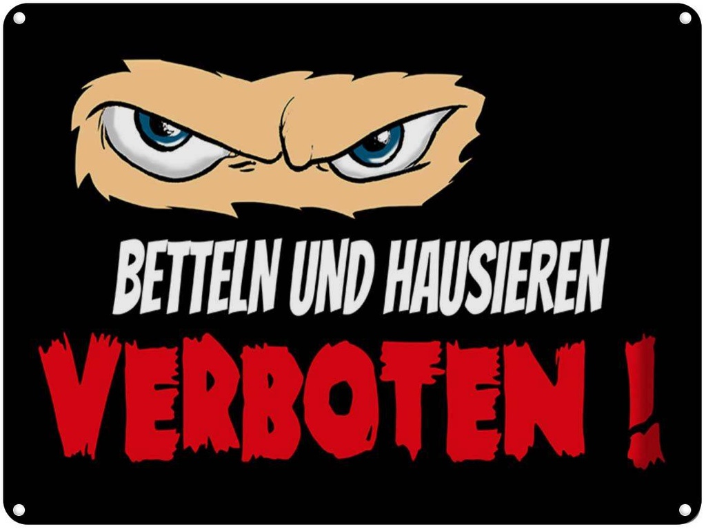 [LA-1789533] Blechschild 30x40 cm Betteln und Hausieren verboten Spruch Zitat