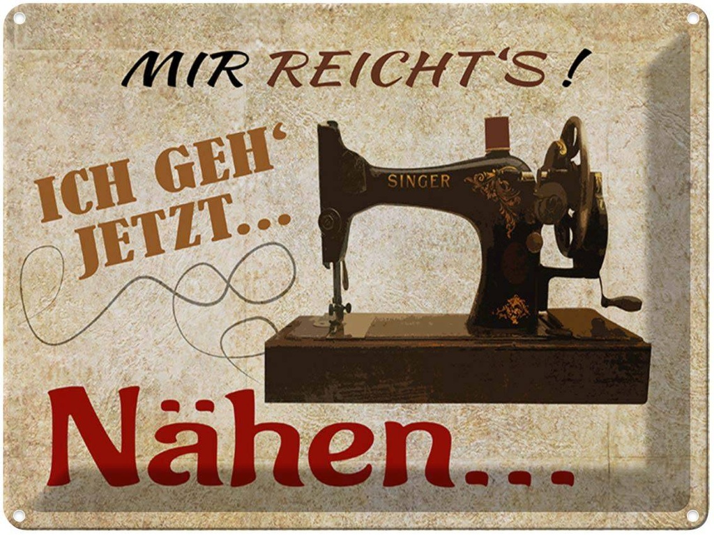 [LA-1789537] Blechschild 30x40 cm mir reicht's ich geh nähen Spruch Zitat