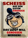 Blechschild 40x30 cm Scheiss auf den guten Eindruck Spruch Zitat