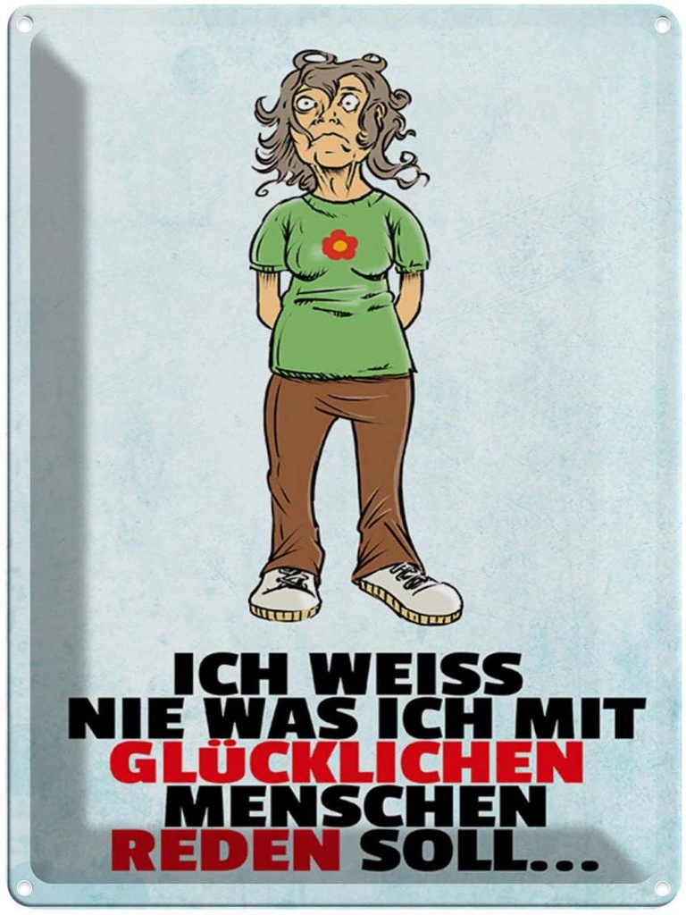 [LA-1789552] Blechschild 40x30 cm weiß nie was ich mit glücklichen Spruch Zitat