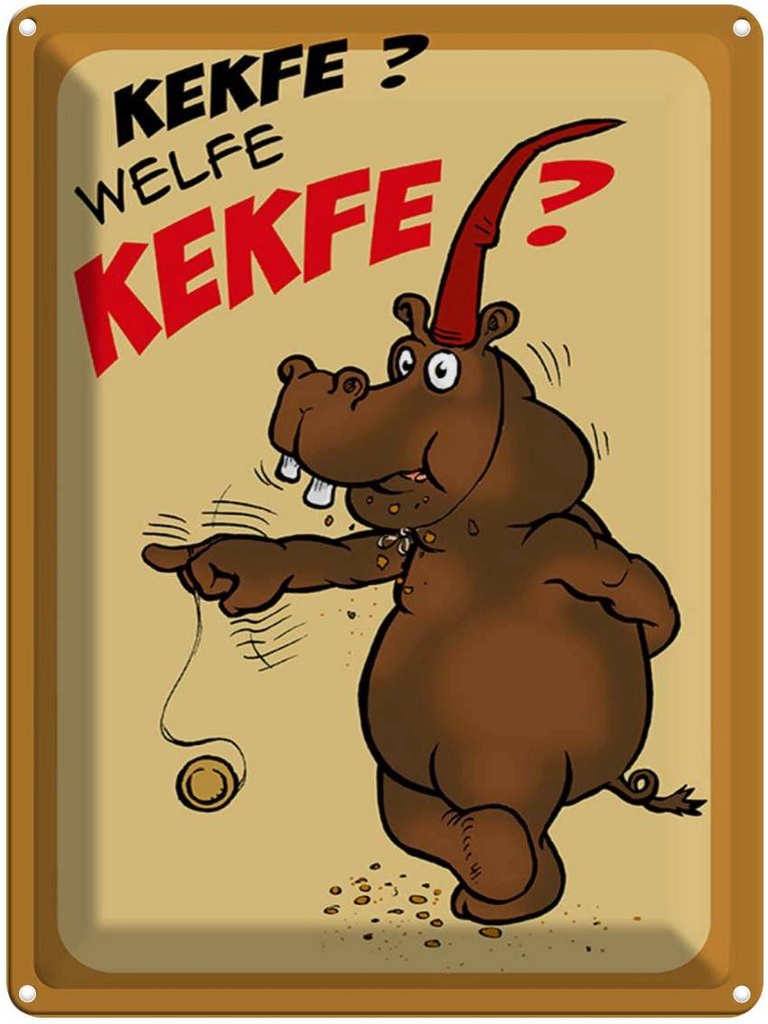 [LA-1789553] Blechschild 40x30 cm Kekse Kekfe Welfe Spruch Zitat
