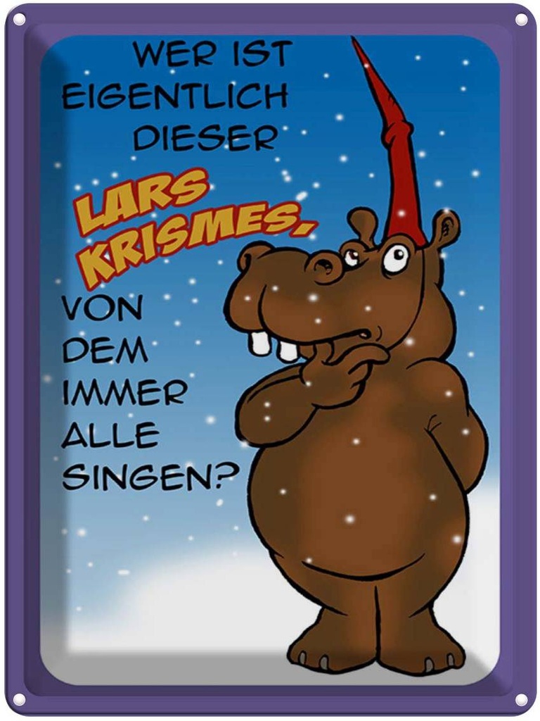 [LA-1789554] Blechschild 40x30 cm wer ist dieser Lars Krismes Spruch Zitat