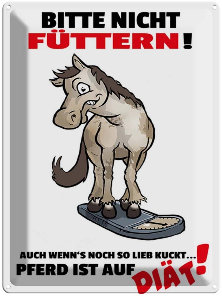 [LA-1789576] Blechschild 40x30 cm bitte nicht füttern Pferd Diät Spruch Zitat