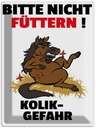 Blechschild 40x30 cm bitte nicht füttern Pferd Kolik Spruch Zitat