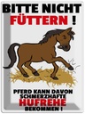 Blechschild 40x30 cm Pferd nicht füttern schmerzhaft Hufrehe Warnschild Hinweisschild Sicherheit Vorsicht