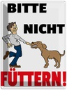 Blechschild 40x30 cm Tiere Bitte nicht füttern Hund