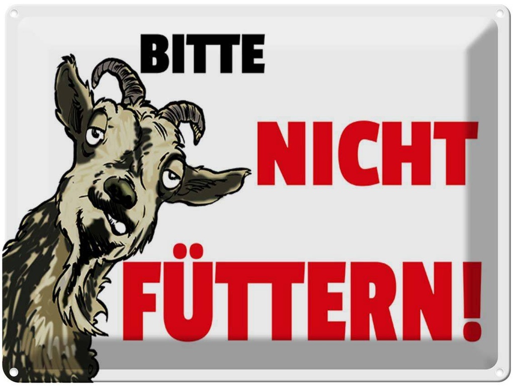[LA-1789587] Blechschild 30x40 cm Tiere bitte nicht füttern Ziege Spruch Zitat