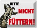 Blechschild 30x40 cm Tiere bitte nicht füttern Ziege Spruch Zitat