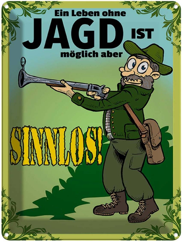 [LA-1789599] Blechschild 40x30 cm Jagd Leben ohne möglich aber sinnlos Spruch Zitat