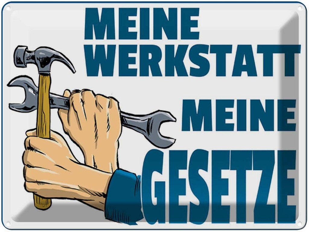 [LA-1789608] Blechschild 30x40 cm meine Werkstatt Gesetze Spruch Zitat