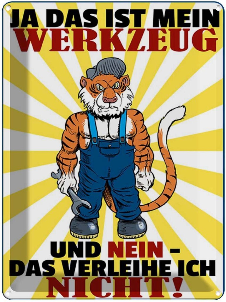 [LA-1789610] Blechschild 40x30 cm mein Werkzeug verleihe ich nicht Spruch Zitat