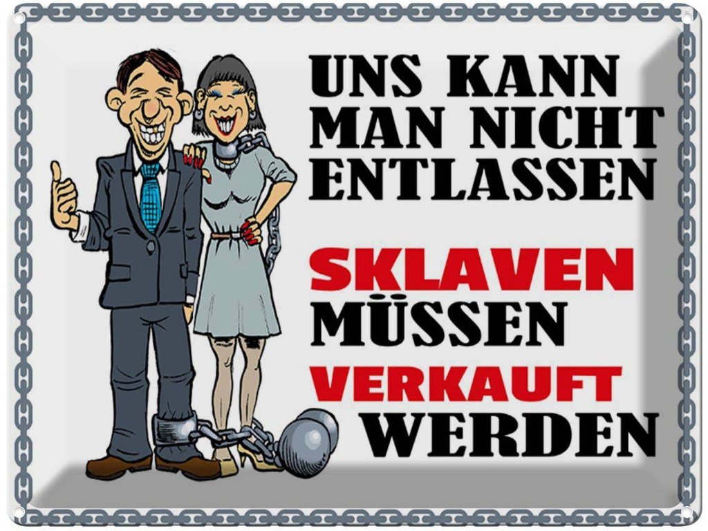 [LA-1789611] Blechschild 30x40 cm uns kann man nicht entlassen Spruch Zitat