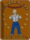 Blechschild 40x30 cm Rentner Endlich im Ruhestand Spruch Zitat