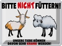 Blechschild 30x40 cm bitte nicht füttern Tiere krank Spruch Zitat