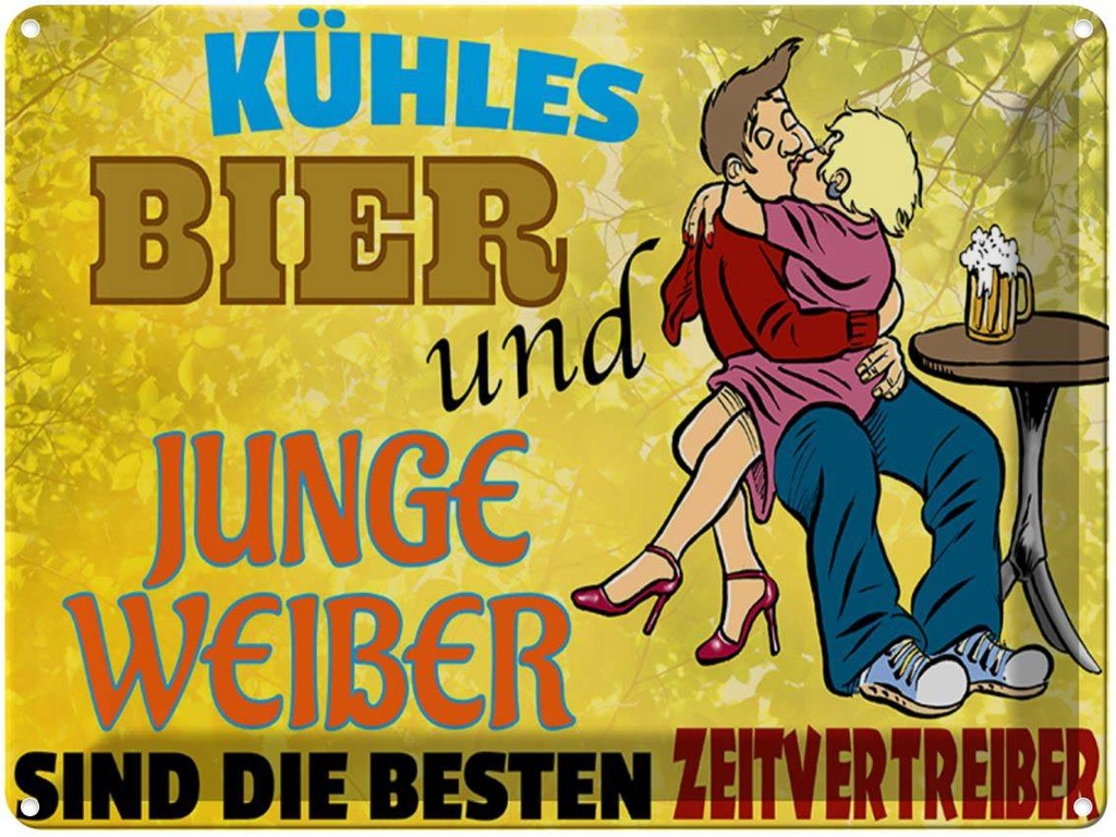[LA-1789640] Blechschild 30x40 cm kühles Bier und junge Weiber Spruch Zitat