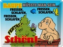 Blechschild 30x40 cm Raupe müsste man sein fressen Spruch Zitat