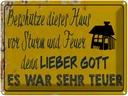Blechschild 30x40 cm beschütze Haus vor Sturm Feuer Spruch Zitat