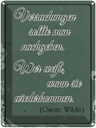 Blechschild 40x30 cm Versuchungen soll man nachgeben Spruch Zitat