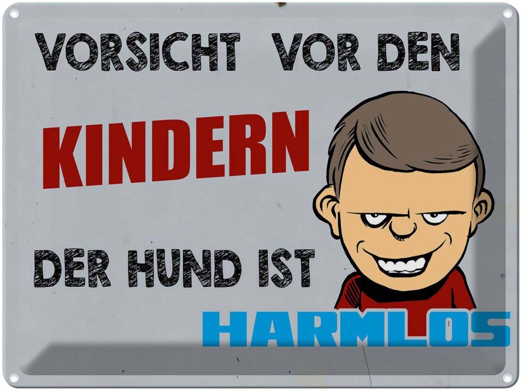 [LA-1789681] Blechschild 30x40 cm Vorsicht vor Kinder Hund harmlos Spruch Zitat