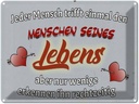 Blechschild 30x40 cm jeder Mensch trifft einmal den Spruch Zitat