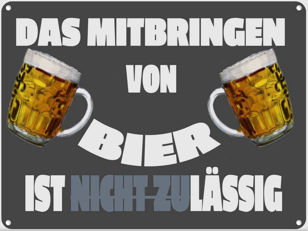 [LA-1789689] Blechschild 30x40 cm Mitbringen von Bier zuläs Spruch Zitat