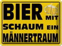 Blechschild 30x40 cm Bier mit Schaum ein Männertraum Spruch Zitat