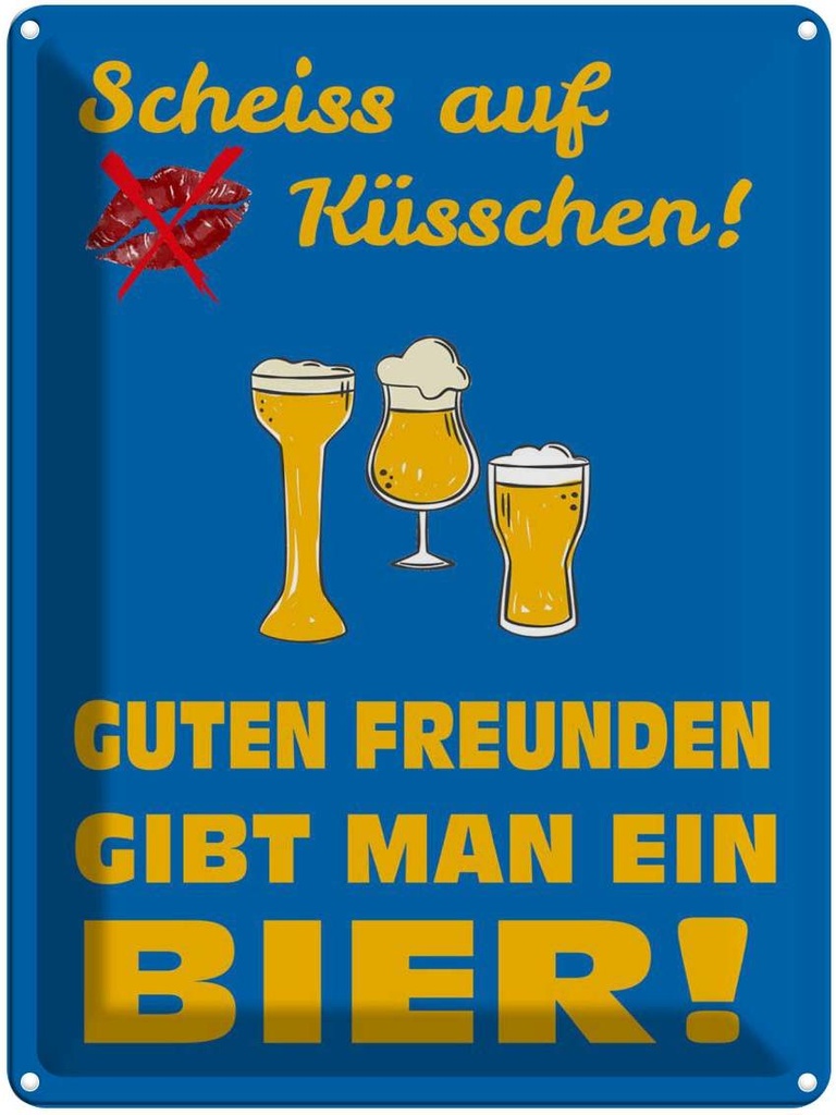[LA-1789700] Blechschild 40x30 cm Scheiß auf Küsschen gib ein Bier Spruch Zitat