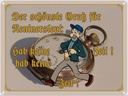 Blechschild 30x40 cm Gruß für Rentner gab keine Zeit Spruch Zitat