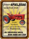 Blechschild 40x30 cm Spielzeug wächst mit Traktor Spruch Zitat