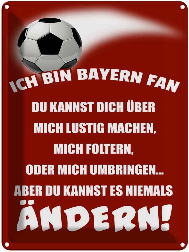 [LA-1789717] Blechschild 40x30 cm ich bin Bayern Fan Fussball Spruch Zitat