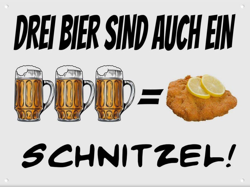 [LA-1789724] Blechschild 30x40 cm 3 Bier sind ein Schnitzel Spruch Zitat