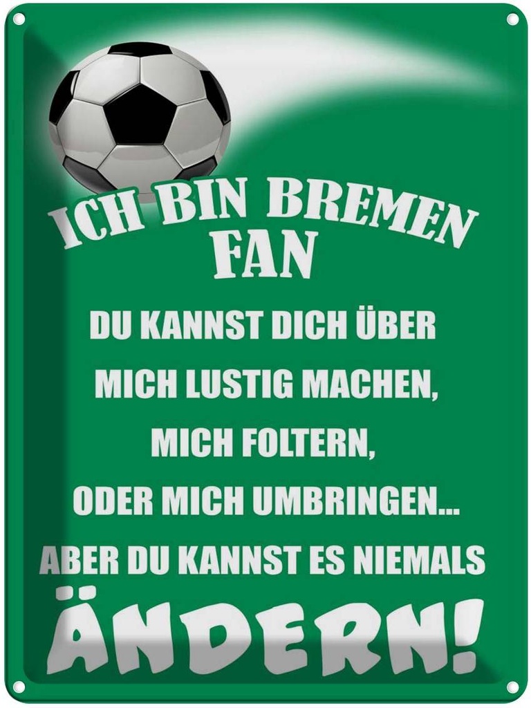 [LA-1789732] Blechschild 40x30 cm ich bin Bremen Fan Fussball Sport Hobby