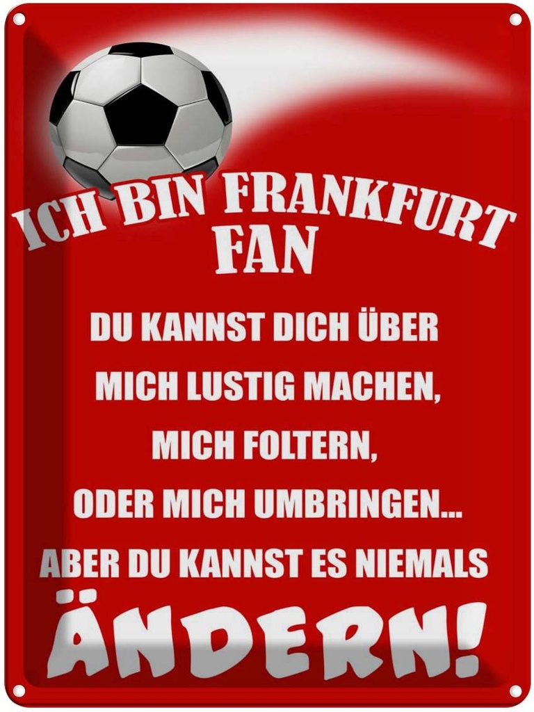 [LA-1789735] Blechschild 40x30 cm ich bin Frankfurt Fan Fussball Sport Hobby