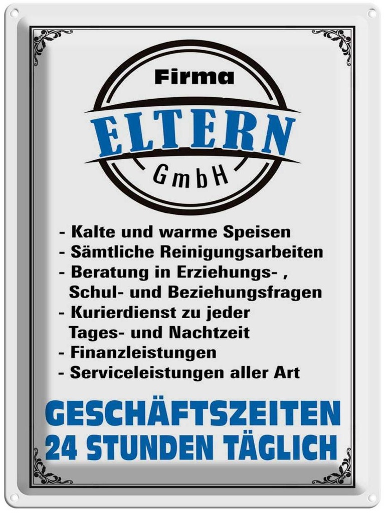 [LA-1789742] Blechschild 40x30 cm Firma Eltern GmbH 24 Std täglich Spruch Zitat