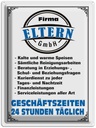 Blechschild 40x30 cm Firma Eltern GmbH 24 Std täglich Spruch Zitat