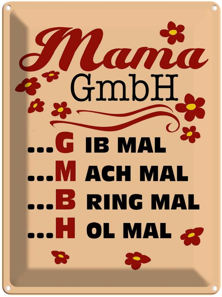 [LA-1789743] Blechschild 40x30 cm Mama GmbH gib mach bring hol mal Spruch Zitat