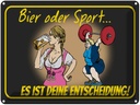 Blechschild 30x40 cm Pinup Bier oder Sport Entscheidung Spruch Zitat