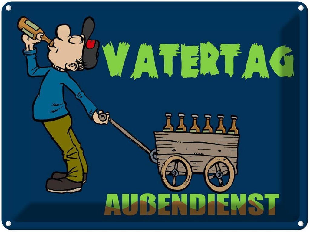 [LA-1789760] Blechschild 30x40 cm Vatertag Außendienst Bier Spruch Zitat