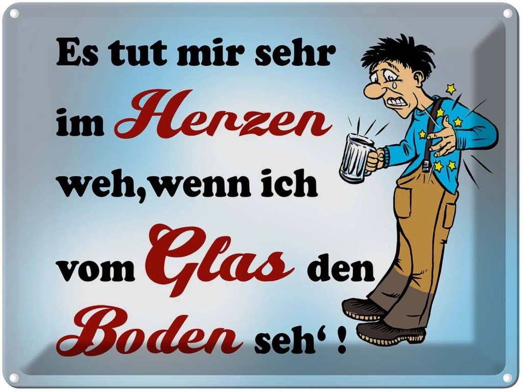 [LA-1789762] Blechschild 30x40 cm tut Weh wenn vom Glas Boden seh Spruch Zitat