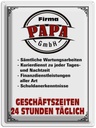 Blechschild 40x30 cm Firma Papa GmbH 24 Std täglich Spruch Zitat