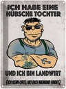 Blechschild 40x30 cm ich habe eine hübsche Tochter Spruch Zitat