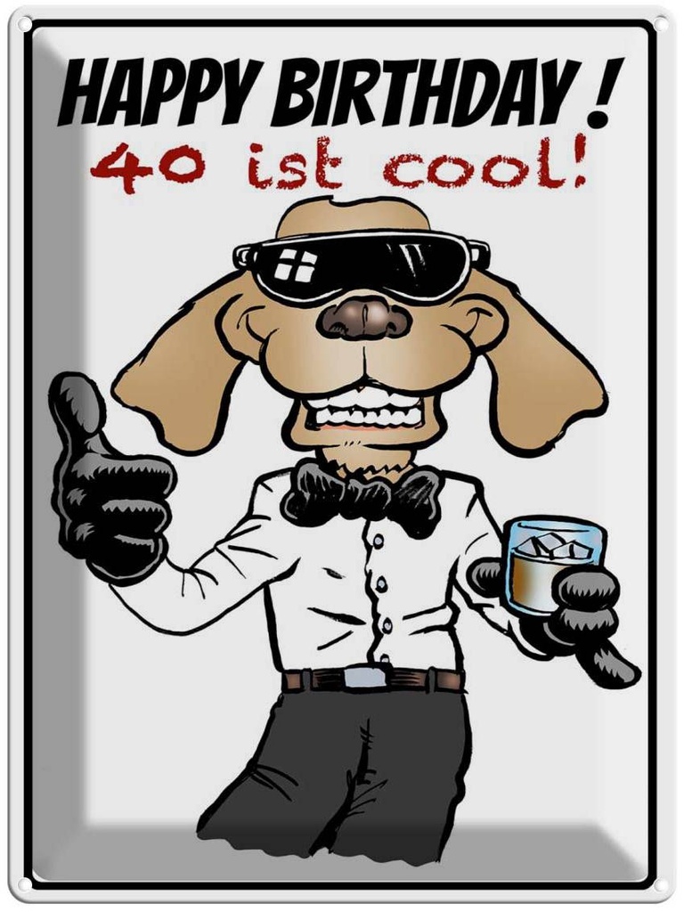 [LA-1789770] Blechschild 40x30 cm Happy Birthday 40 is cool Spruch Zitat