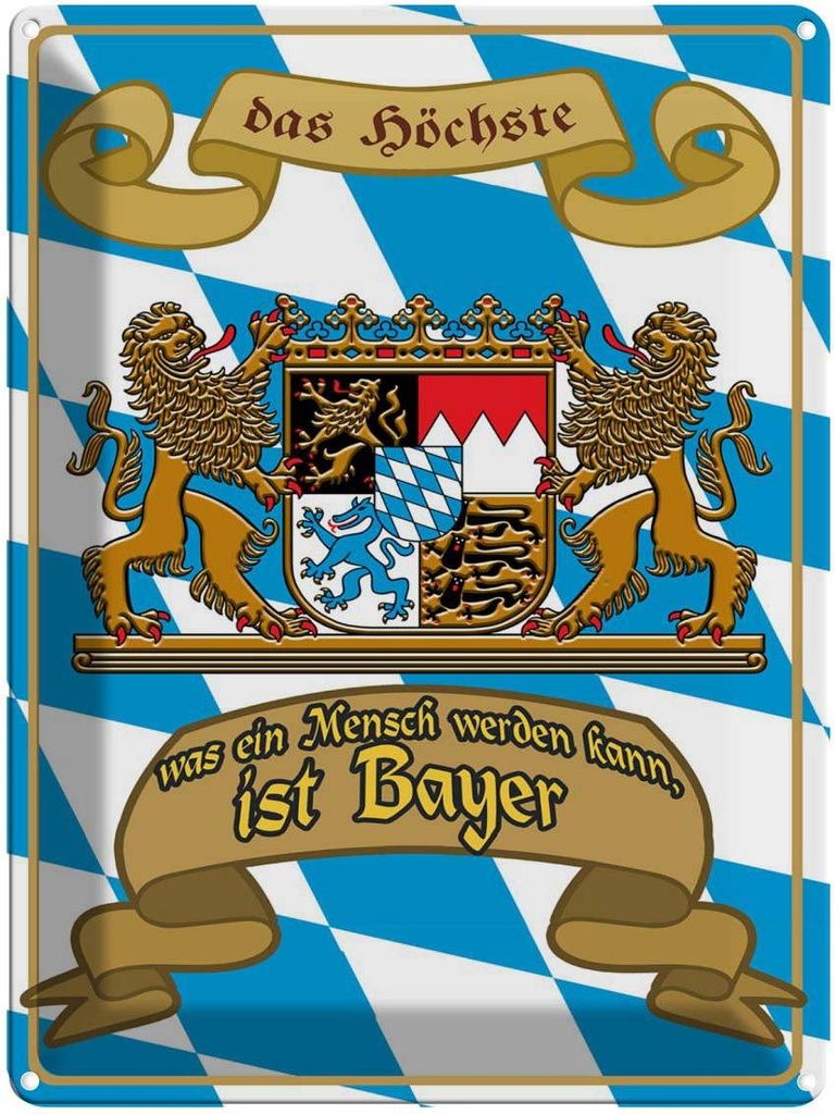 [LA-1789774] Blechschild 40x30 cm höchste was Mensch werden Bayer Spruch Zitat