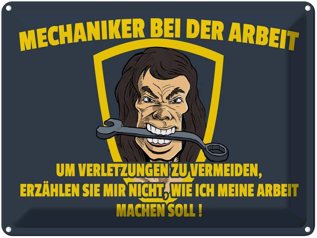 [LA-1789775] Blechschild 30x40 cm Mechaniker bei der Arbeit Spruch Zitat