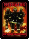Blechschild 40x30 cm Feuerwehr wir machen Hausbesuche Spruch Zitat