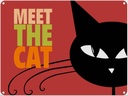 Blechschild 30x40 cm Katze Meet the cat