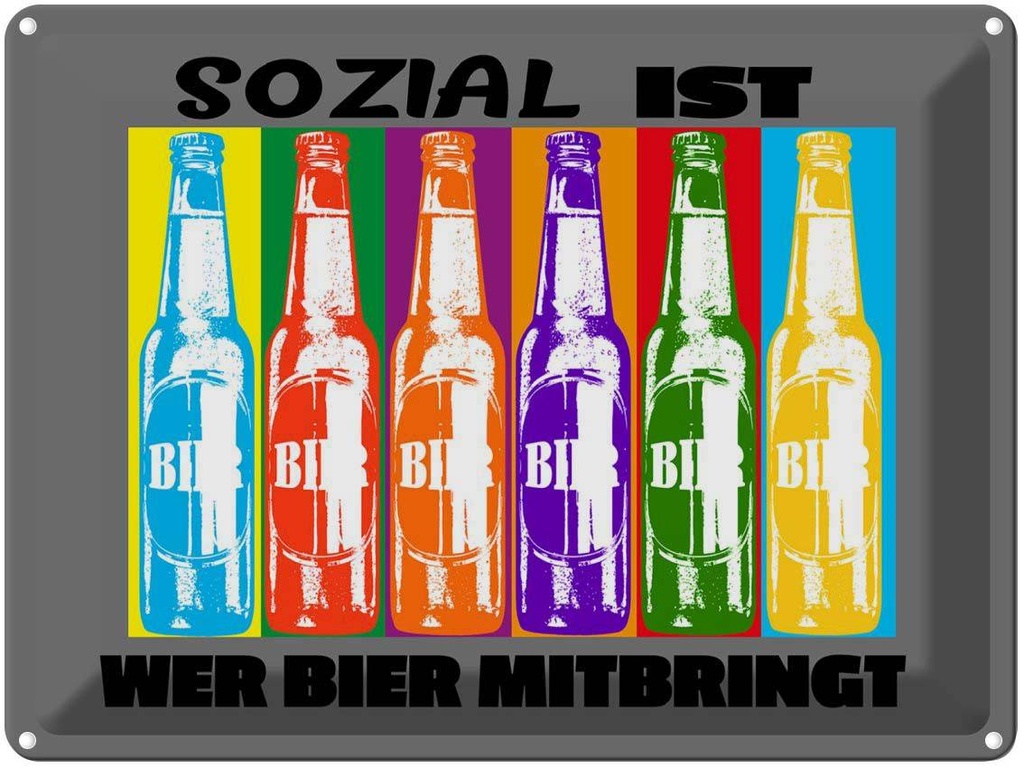 [LA-1789784] Blechschild 30x40 cm sozial ist wer Bier mitbringt Spruch Zitat
